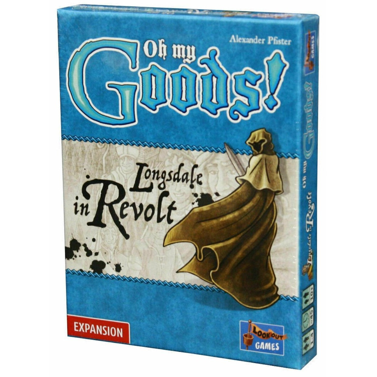 Oh My Goods!: Longsdale in Revolt