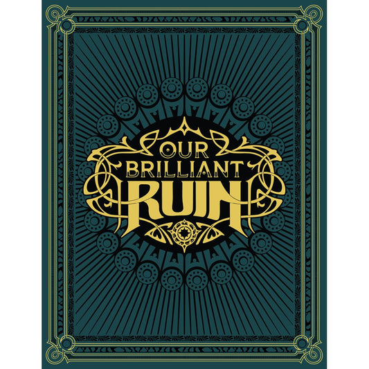 Our Brilliant Ruin Roleplaying Game